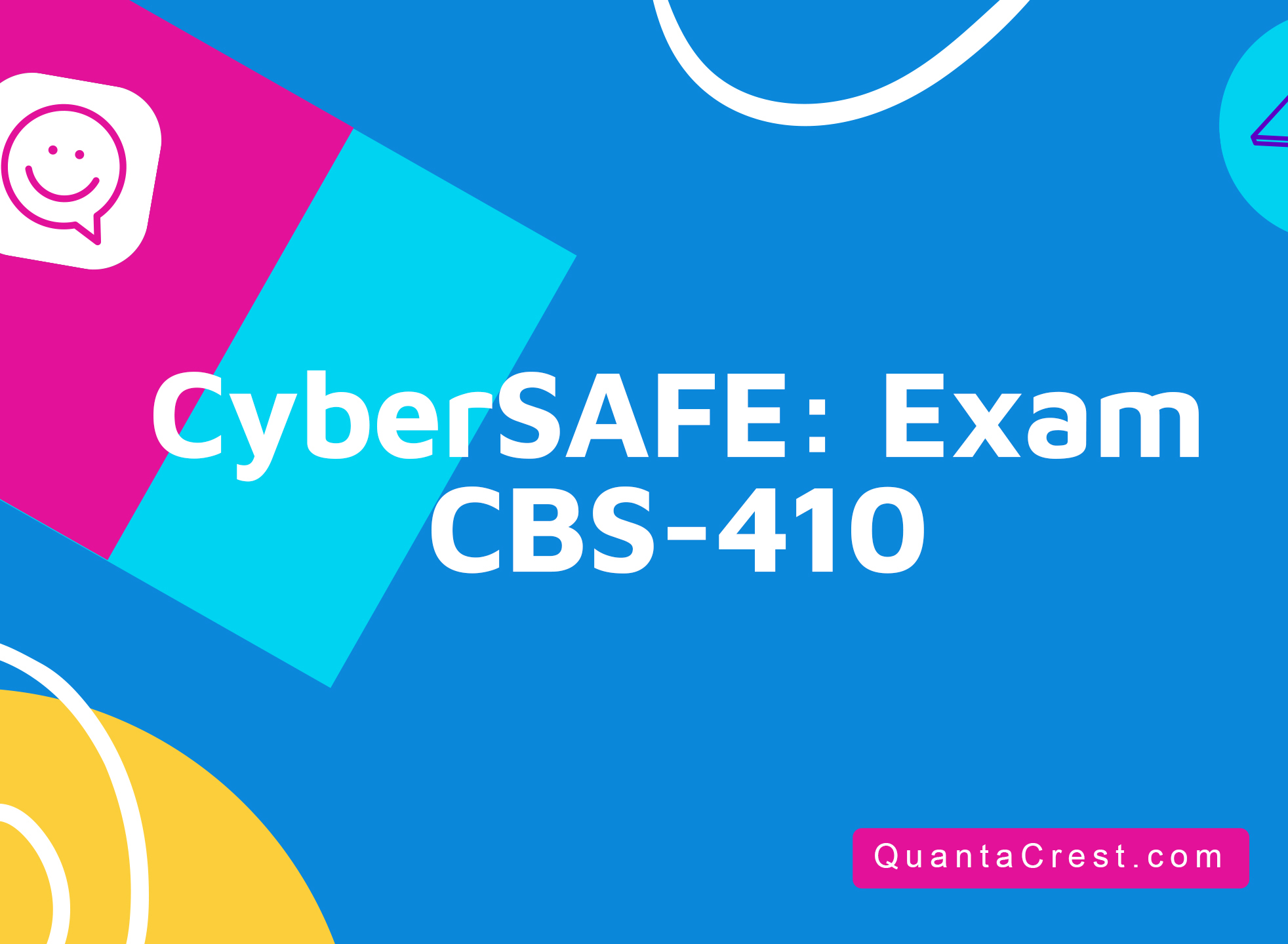 CyberSAFE: Exam CBS-410